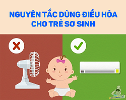 NGUYÊN TẮC DÙNG ĐIỀU HÒA CHO TRẺ SƠ SINH ĐÚNG CÁCH